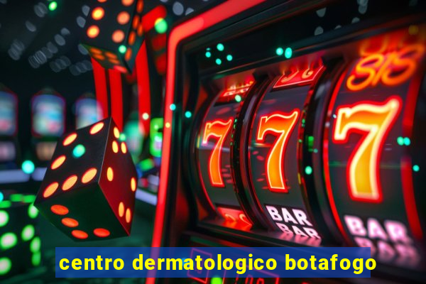 centro dermatologico botafogo